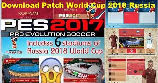 Download Patch World Cup 2018 Russia Pes 2017 Theme Menu+46 New Stadium Pack+Stupe+PC P_7134746a1
