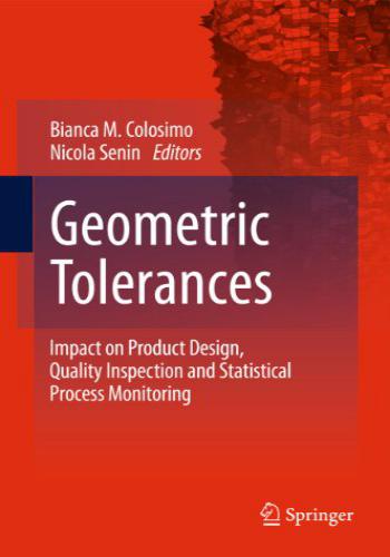 كتاب Geometric Tolerances - Impact on Product Design, Quality Inspection and Statistical Process Monitoring P_713s0rdi2
